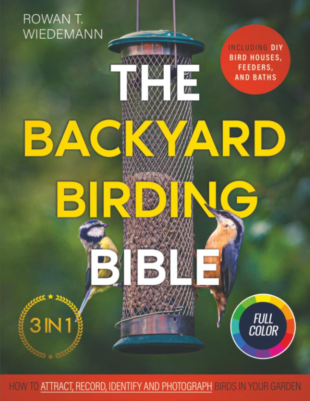 The Backyard Birding Bible Guide