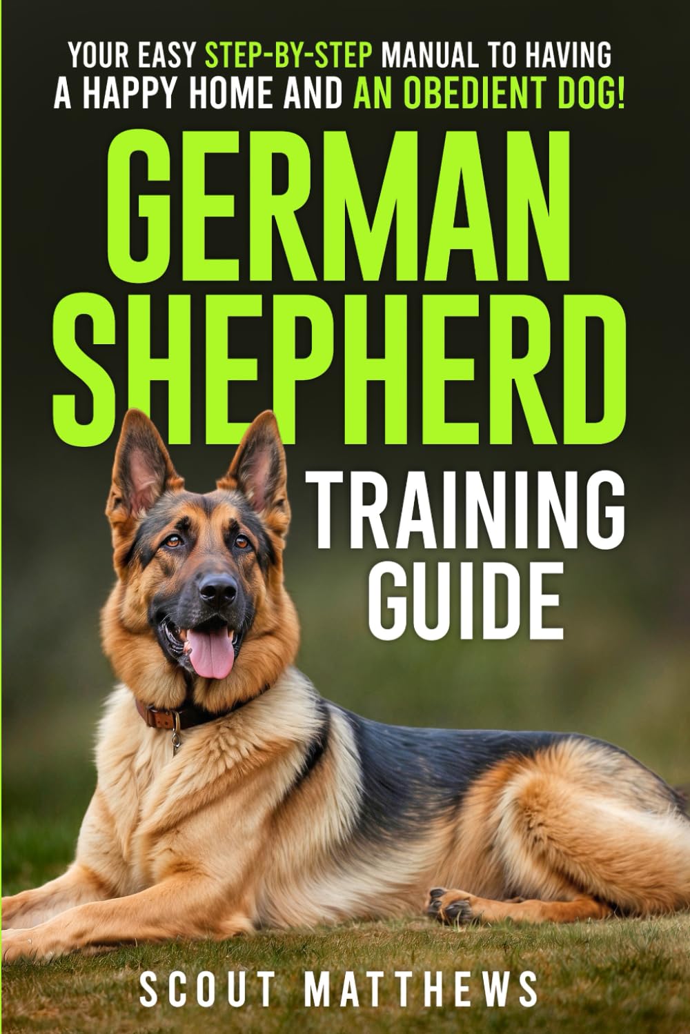 Scout Matthews German Shepherd Training Guide